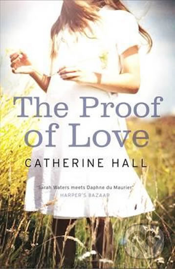 Kniha: The Proof of Love (Catherine Hall). Granta Books, 2012 Kniha: The Proof of Love (Catherine Hall). Granta Books, 2012