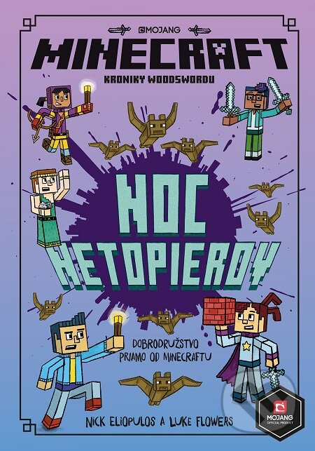 E-kniha: Minecraft: Kroniky Woodswordu - Noc netopierov (Egmont SK). Egmont SK, 2019 E-kniha: Minecraft: Kroniky Woodswordu - Noc netopierov (Egmont SK). Egmont SK, 2019
