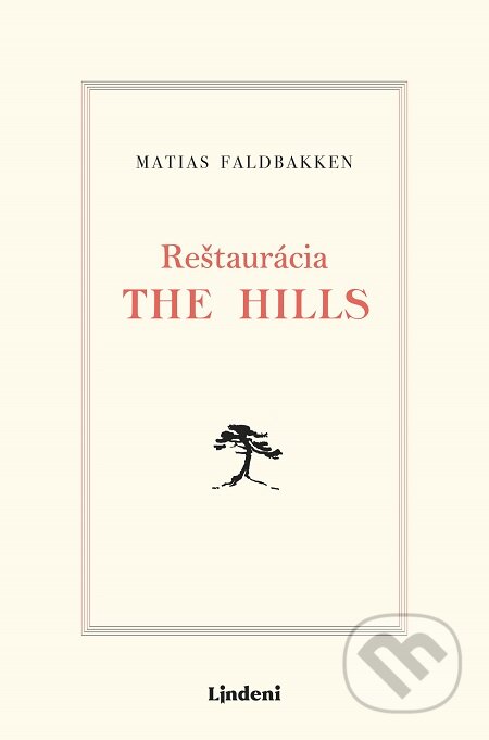 E-kniha: Reštaurácia The Hills (Matias Faldbakken). Lindeni, 2019 E-kniha: Reštaurácia The Hills (Matias Faldbakken). Lindeni, 2019