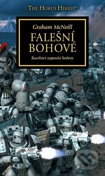 Kniha: Falešní bohové (Graham McNeill). Polaris, 2019 Kniha: Falešní bohové (Graham McNeill). Polaris, 2019