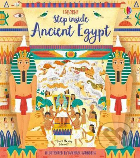 Kniha: Step Inside Ancient Egypt (Lloyd Rob Jones). Usborne, 2019 Kniha: Step Inside Ancient Egypt (Lloyd Rob Jones). Usborne, 2019