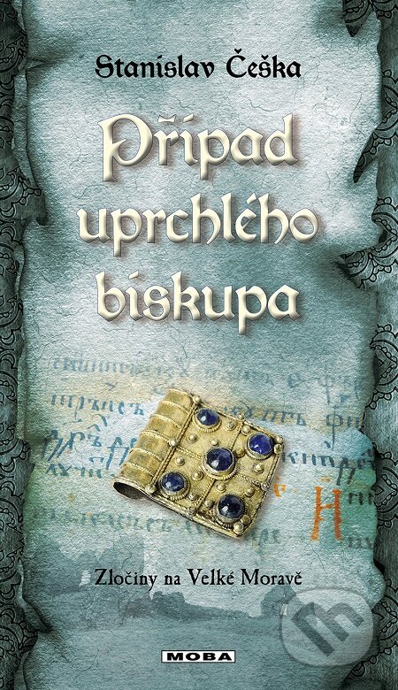 E-kniha: Případ uprchlého biskupa (Stanislav Češka). Moba, 2019 E-kniha: Případ uprchlého biskupa (Stanislav Češka). Moba, 2019