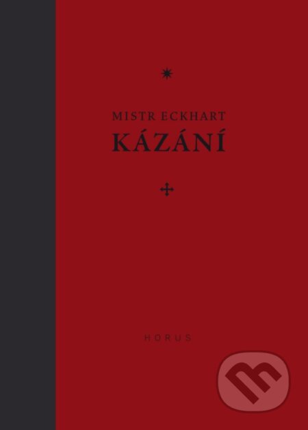 Kniha: Kázání (Mistr Eckhart). Horus, 2019 Kniha: Kázání (Mistr Eckhart). Horus, 2019