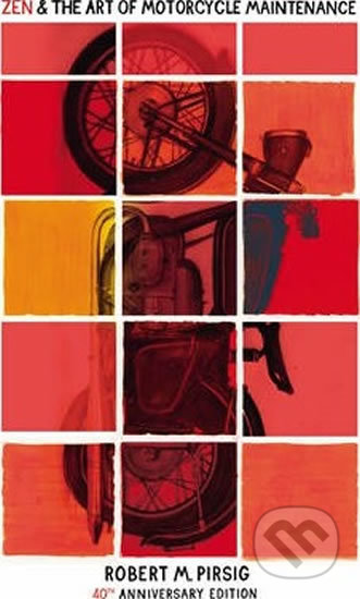 Kniha: Zen And The Art Of Motorcycle Maintenance (Robert M. Pirsig). Vintage, 2017 Kniha: Zen And The Art Of Motorcycle Maintenance (Robert M. Pirsig). Vintage, 2017