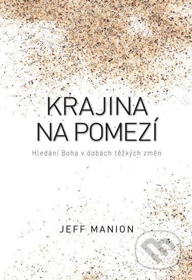 Kniha: Krajina na pomezí (Jeff Manion). Kontakt.cz, 2019 Kniha: Krajina na pomezí (Jeff Manion). Kontakt.cz, 2019