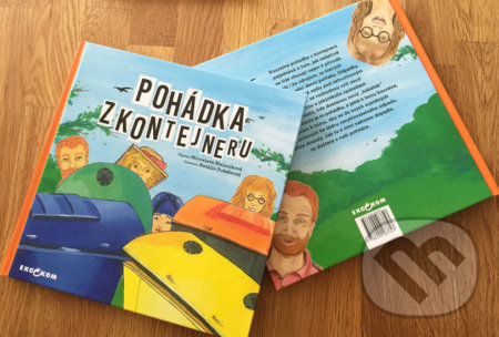 Kniha: Pohádka z kontejneru (Miroslava Malaníková). Eko-Kom, 2019 Kniha: Pohádka z kontejneru (Miroslava Malaníková). Eko-Kom, 2019