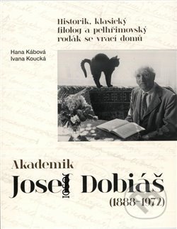 Kniha: Akademik Josef Dobiáš (1888-1972) (Hana Kábová). Masarykův ústav AV ČR, 2019 Kniha: Akademik Josef Dobiáš (1888-1972) (Hana Kábová). Masarykův ústav AV ČR, 2019