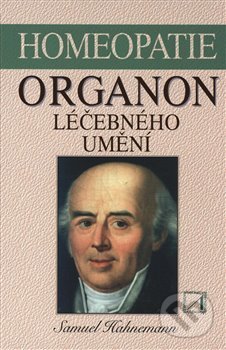 Kniha: Organon léčebného umění (Samuel Hahnemann). Alternativa, 2019 Kniha: Organon léčebného umění (Samuel Hahnemann). Alternativa, 2019
