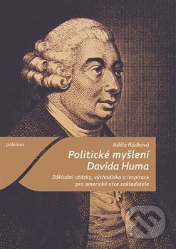 Kniha: Politické myšlení Davida Huma (Adéla Rádková). Togga, 2019 Kniha: Politické myšlení Davida Huma (Adéla Rádková). Togga, 2019