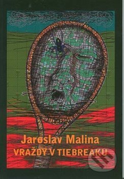 Kniha: Vraždy v tiebreaku (Jaroslav Malina). Akademické nakladatelství CERM, 2019 Kniha: Vraždy v tiebreaku (Jaroslav Malina). Akademické nakladatelství CERM, 2019