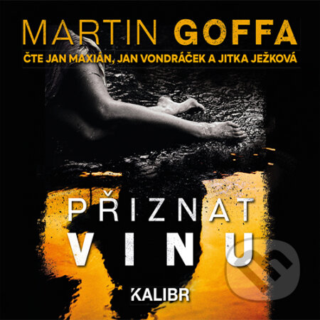 Audiokniha: Přiznat vinu (Martin Goffa). Euromedia Group, 2019 Audiokniha: Přiznat vinu (Martin Goffa). Euromedia Group, 2019