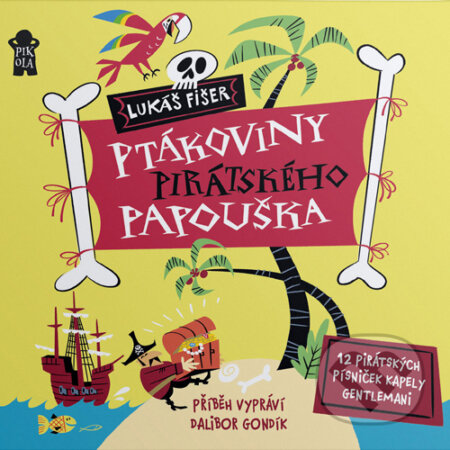 Audiokniha: Ptákoviny pirátského papouška (Lukáš Fišer). Euromedia Group, 2019 Audiokniha: Ptákoviny pirátského papouška (Lukáš Fišer). Euromedia Group, 2019