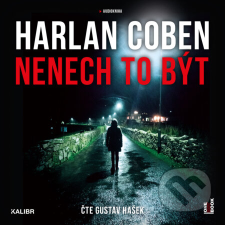 Audiokniha: Nenech to být (Harlan Coben). OneHotBook, 2019 Audiokniha: Nenech to být (Harlan Coben). OneHotBook, 2019