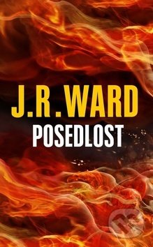 Kniha: Posedlost (J.R. Ward). Baronet, 2019 Kniha: Posedlost (J.R. Ward). Baronet, 2019