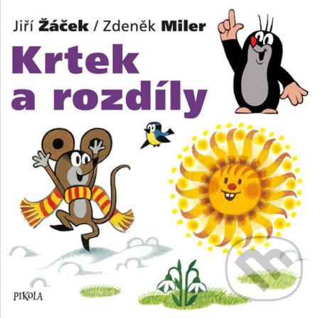 Kniha: Krtek a rozdíly (Jiří Žáček a Zdeněk Miler). Pikola, 2019 Kniha: Krtek a rozdíly (Jiří Žáček a Zdeněk Miler). Pikola, 2019