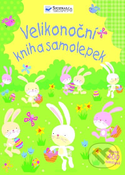 Kniha: Velikonoční kniha samolepek (Svojtka&Co.). Svojtka&Co., 2012 Kniha: Velikonoční kniha samolepek (Svojtka&Co.). Svojtka&Co., 2012