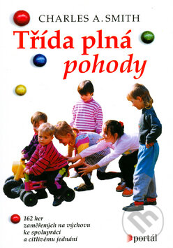 Kniha: Třída plná pohody (Charles A. Smith). Portál Kniha: Třída plná pohody (Charles A. Smith). Portál