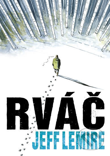 Kniha: Rváč (Jeff Lemire). Comics centrum, 2019 Kniha: Rváč (Jeff Lemire). Comics centrum, 2019
