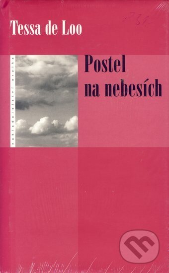 Kniha: Postel na nebesích (Tessa de Loo). Eroika, 2004 Kniha: Postel na nebesích (Tessa de Loo). Eroika, 2004