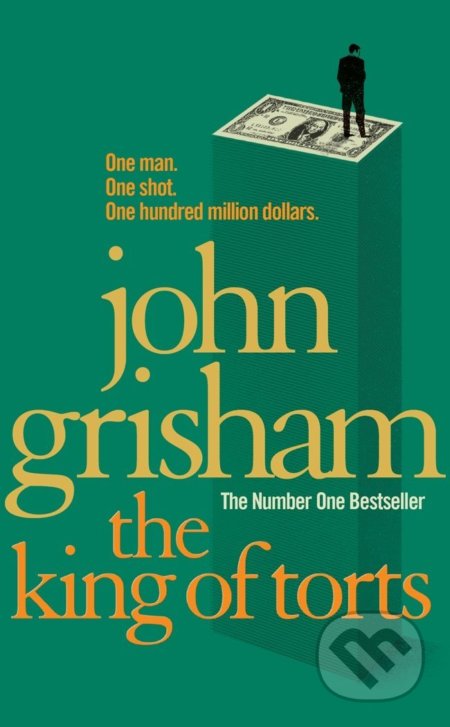 Kniha: The King Of Torts (John Grisham). Arrow Books, 2011 Kniha: The King Of Torts (John Grisham). Arrow Books, 2011