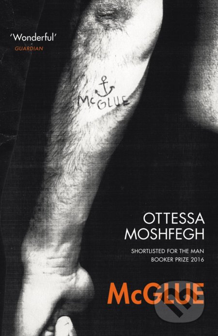 Kniha: McGlue (Ottessa Moshfegh). Vintage, 2017 Kniha: McGlue (Ottessa Moshfegh). Vintage, 2017