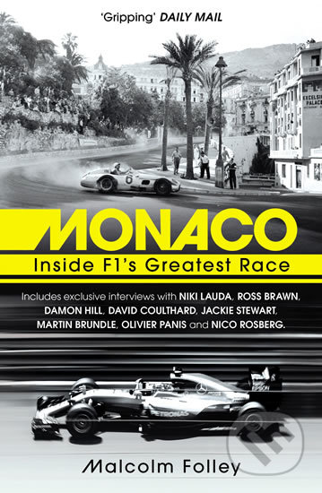 Kniha: Monaco: Inside F1´s Greatest Race (Malcolm Folley). Arrow Books, 2018 Kniha: Monaco: Inside F1´s Greatest Race (Malcolm Folley). Arrow Books, 2018