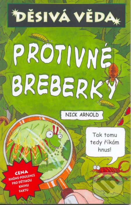 Kniha: Děsivá věda - Protivné breberky (Nick Arnold). Egmont ČR, 2006 Kniha: Děsivá věda - Protivné breberky (Nick Arnold). Egmont ČR, 2006