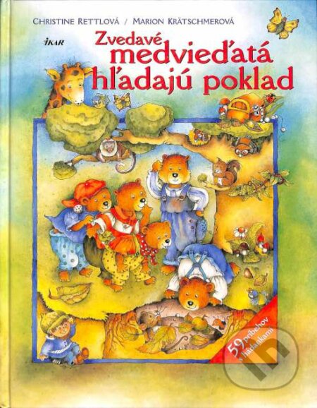 Kniha: Zvedavé medvieďatá hľadajú poklad (M. Krätschmer. Ch. Rettl). Ikar, 2003 Kniha: Zvedavé medvieďatá hľadajú poklad (M. Krätschmer. Ch. Rettl). Ikar, 2003