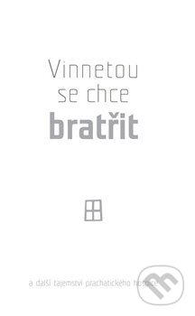 Kniha: Vinnetou se chce bratřit (Aleš Palán a Robert Huneš). Hospic sv. Jana N. Neumanna, 2017 Kniha: Vinnetou se chce bratřit (Aleš Palán a Robert Huneš). Hospic sv. Jana N. Neumanna, 2017