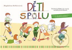 Kniha: Děti spolu (Magdalena Bořkovcová). Pasparta, 2019 Kniha: Děti spolu (Magdalena Bořkovcová). Pasparta, 2019