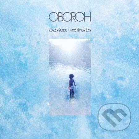 Hudební CD: Oboroh: Když věčnost navštívila čas (Hudobné albumy). Hudobné albumy, 2019 Hudební CD: Oboroh: Když věčnost navštívila čas (Hudobné albumy). Hudobné albumy, 2019