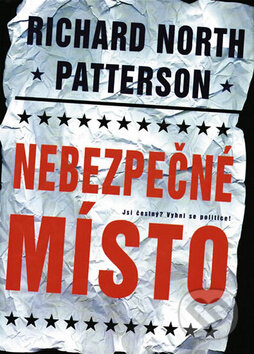 Kniha: Nebezpečné místo (Richard North Patterson). BB/art Kniha: Nebezpečné místo (Richard North Patterson). BB/art