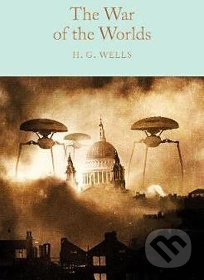 Kniha: The War of the Worlds (Herbert George Wells). Pan Macmillan, 2017 Kniha: The War of the Worlds (Herbert George Wells). Pan Macmillan, 2017