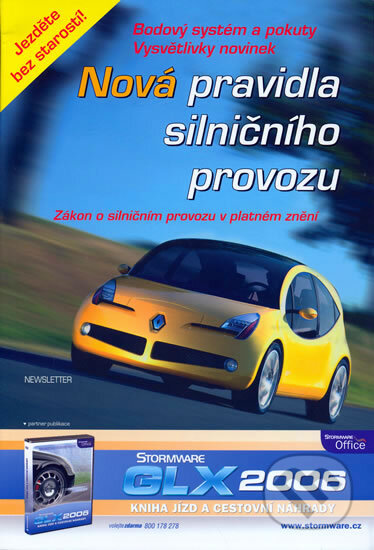 Kniha: Nová pravidla silničního provozu (Newsletter). Newsletter, 2006 Kniha: Nová pravidla silničního provozu (Newsletter). Newsletter, 2006
