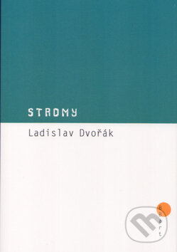 Stromy - Ladislav Dvořák, BB/art, 2004