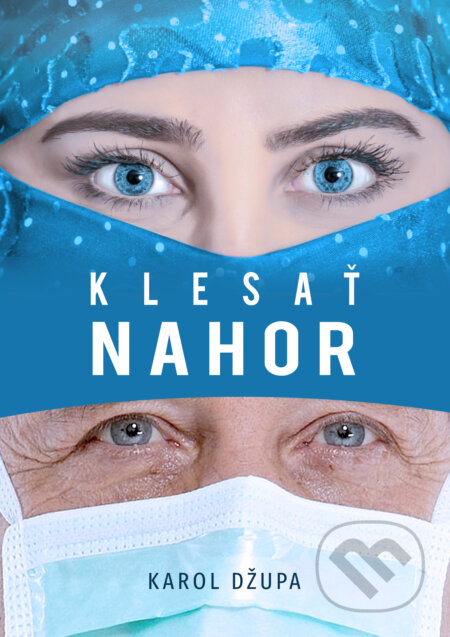 E-kniha: Klesať nahor (Karol Džupa). Karol Džupa E-kniha: Klesať nahor (Karol Džupa). Karol Džupa