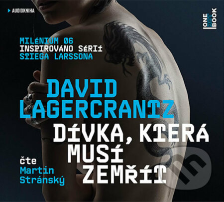 Audiokniha: Dívka, která musí zemřít (David Lagercrantz). OneHotBook, 2019 Audiokniha: Dívka, která musí zemřít (David Lagercrantz). OneHotBook, 2019