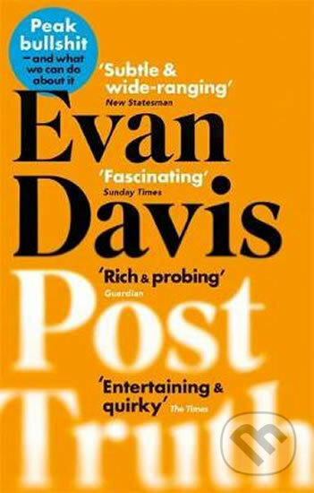 Kniha: Post-Truth (Evan Davis). Abacus, 2018 Kniha: Post-Truth (Evan Davis). Abacus, 2018