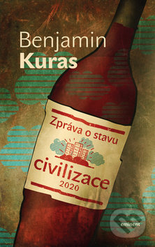 Kniha: Zpráva o stavu civilizace (Benjamin Kuras). Eminent, 2019 Kniha: Zpráva o stavu civilizace (Benjamin Kuras). Eminent, 2019