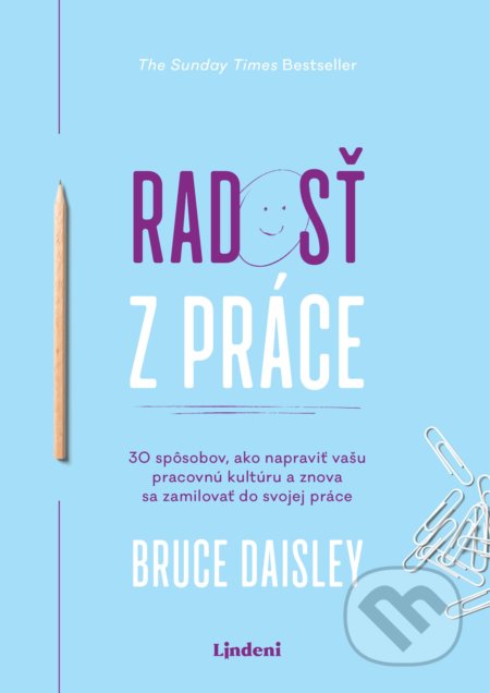 Kniha: Radosť z práce (Bruce Daisley). Lindeni, 2020 Kniha: Radosť z práce (Bruce Daisley). Lindeni, 2020