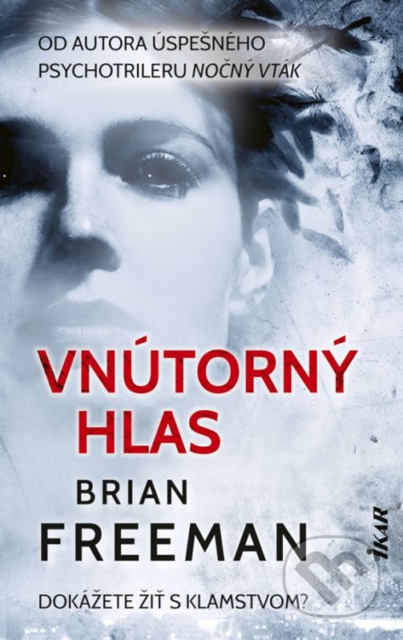 Kniha: Vnútorný hlas (Brian Freeman). Ikar, 2020 Kniha: Vnútorný hlas (Brian Freeman). Ikar, 2020