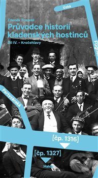 Kniha: Průvodce historií kladenských hostinců IV. (Zdeněk Pospíšil). Halda, 2019 Kniha: Průvodce historií kladenských hostinců IV. (Zdeněk Pospíšil). Halda, 2019