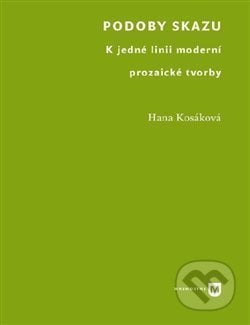 Podoby skazu - Hana Kosáková, Filozofická fakulta UK v Praze, 2019