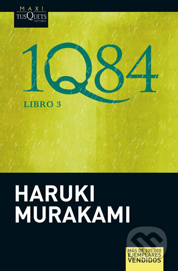 Kniha: 1Q84: Libro 3 (Haruki Murakami). Tusquets, 2012 Kniha: 1Q84: Libro 3 (Haruki Murakami). Tusquets, 2012