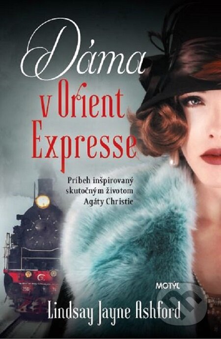 E-kniha: Dáma v Orient Expresse (Lindsay Jayne Ashford). Motýľ, 2019 E-kniha: Dáma v Orient Expresse (Lindsay Jayne Ashford). Motýľ, 2019