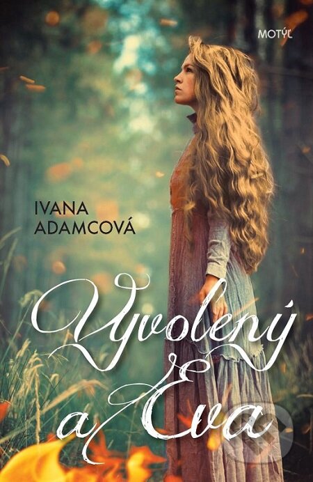 E-kniha: Vyvolený a Eva (Ivana Adamcová). Motýľ, 2019 E-kniha: Vyvolený a Eva (Ivana Adamcová). Motýľ, 2019