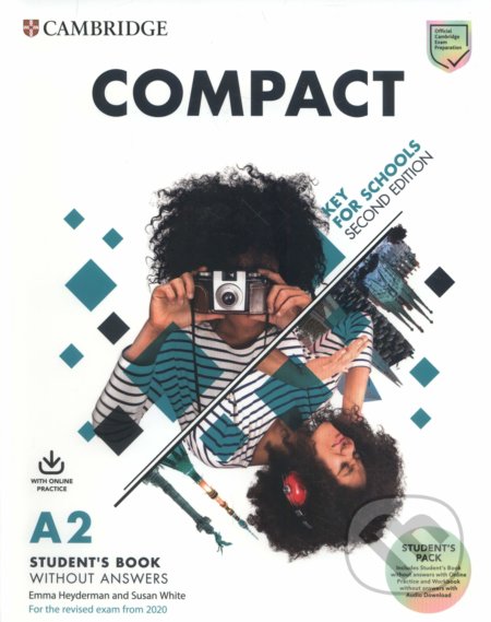 Kniha: Compact Key for Schools - Student's Book without answers with Online Practice and Workbook without answers with Audio Download (Emma Heyderman, Frances Treloar a Susan White). Cambridge University Press, 2019 Kniha: Compact Key for Schools - Student's Book without answers with Online Practice and Workbook without answers with Audio Download (Emma Heyderman, Frances Treloar a Susan White). Cambridge University Press, 2019