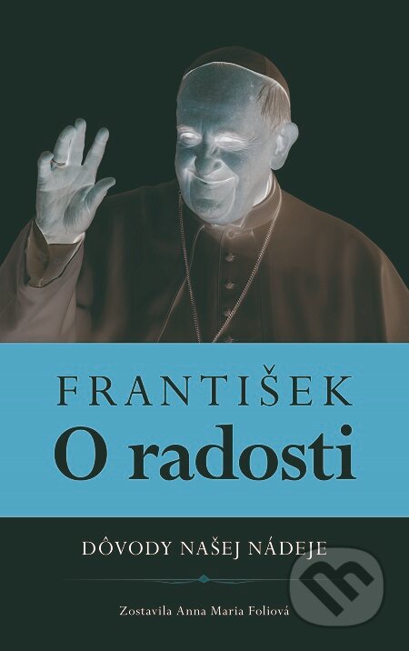 E-kniha: František: O radosti (Anna Maria Foli). Fortuna Libri, 2019 E-kniha: František: O radosti (Anna Maria Foli). Fortuna Libri, 2019