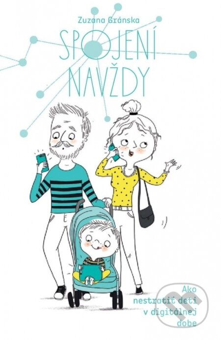 Kniha: Spojení navždy (Zuzana Gránska). eduworld.sk, 2019 Kniha: Spojení navždy (Zuzana Gránska). eduworld.sk, 2019
