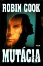 Kniha: Mutácia (Robin Cook). Ikar, 1996 Kniha: Mutácia (Robin Cook). Ikar, 1996